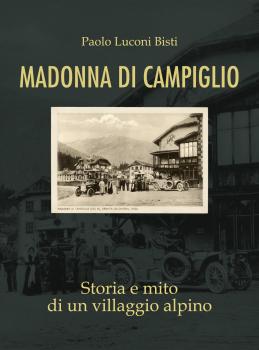CULTURA - Paolo Luconi Bisti presenta il suo nuovo libro su Madonna di Campiglio